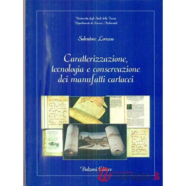 Caratterizzazione, tecnologia e conservazione dei manufatti cartacei