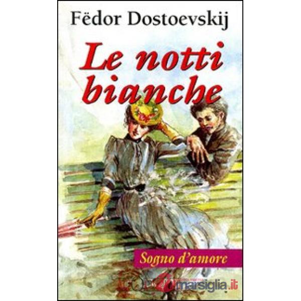 Notti bianche. Sogno d'amore (Le)