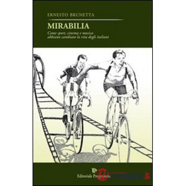Mirabilia. Come sport, cinema e musica abbiano cambiato la vita degli italiani