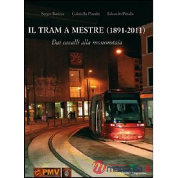 Il tram di Mestre 1891-2011