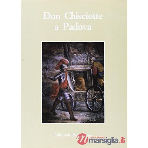 Don Chisciotte a Padova. Atti della 1ª Giornata cervantina