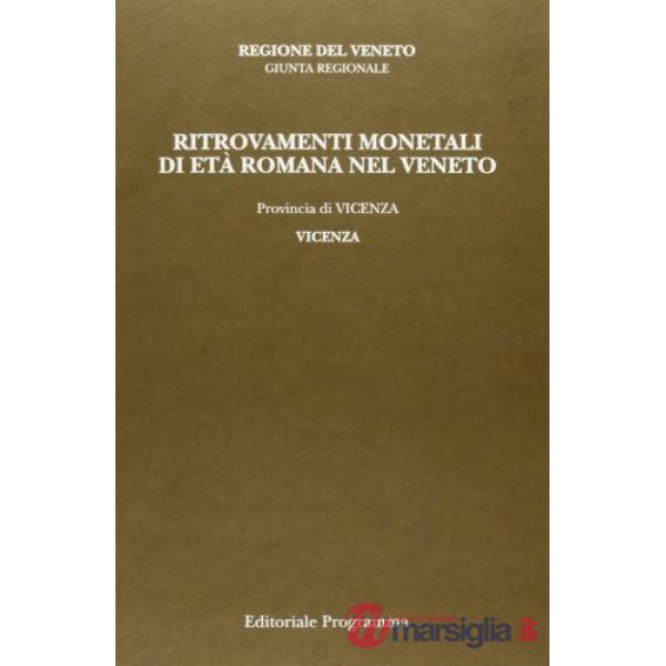 Ritrovamenti monetali di età romana nel Veneto. Provincia di Vicenza: Vicenza