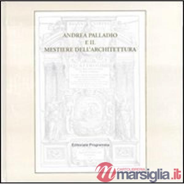 Andrea Palladio e il mestiere dell'architettura