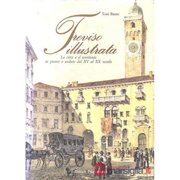 Treviso illustrata. Ediz. Inglese