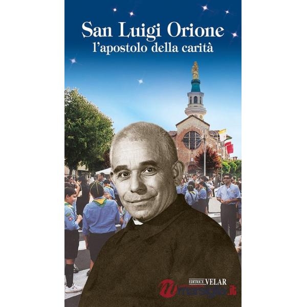 San Luigi Orione. L'apostolo della carità