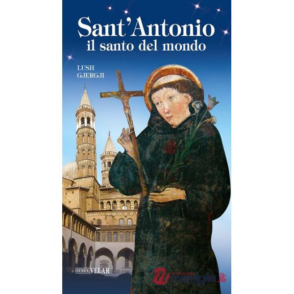 Sant'Antonio. Il santo del mondo