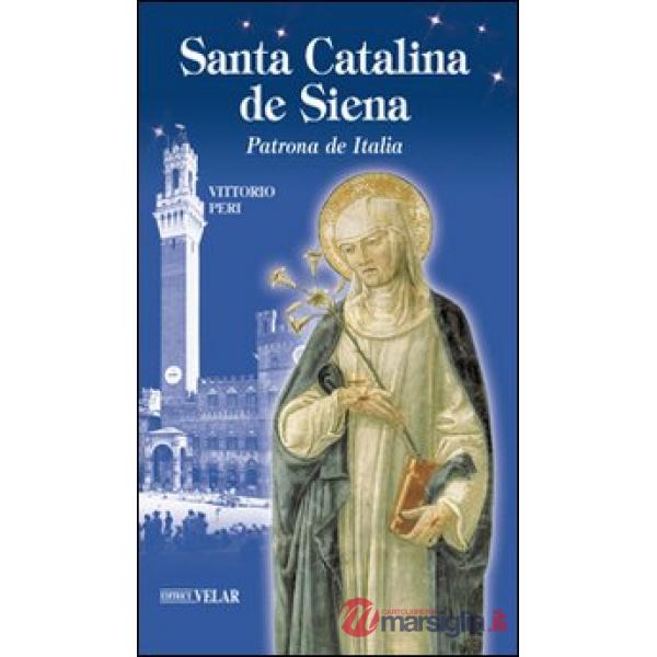 Santa Catalina de Siena. Patrona de Italia