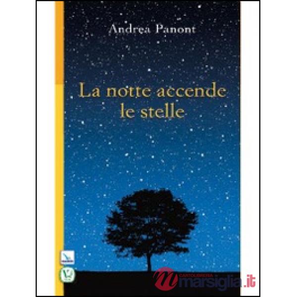 Notte accende le stelle (La)