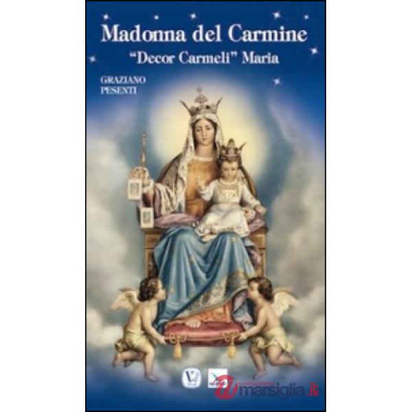 Our lady of mount Carmel. «Decor Carmeli» Maria