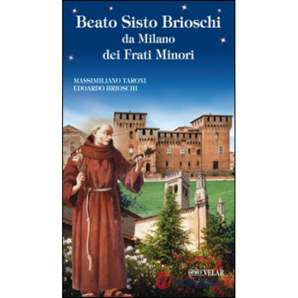Beato Sisto Brioschi da Milano dei Frati Minori