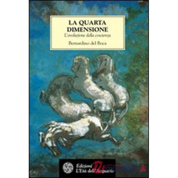 Quarta dimensione. L'evoluzione della coscienza (La)