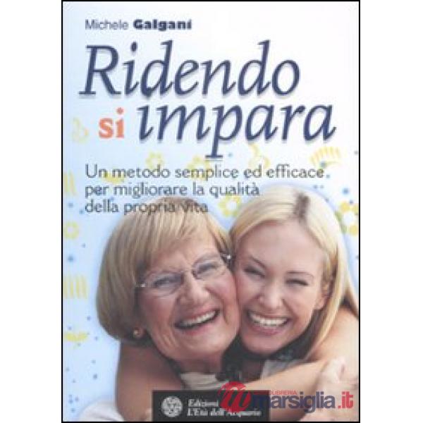 Ridendo si impara. Un metodo semplice ed efficace per migliorare la qualità dell
