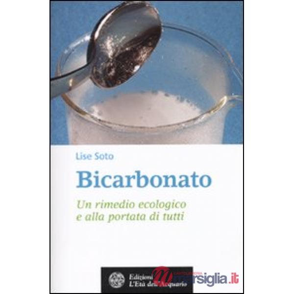 Bicarbonato. Un rimedio ecologico e alla portata di tutti
