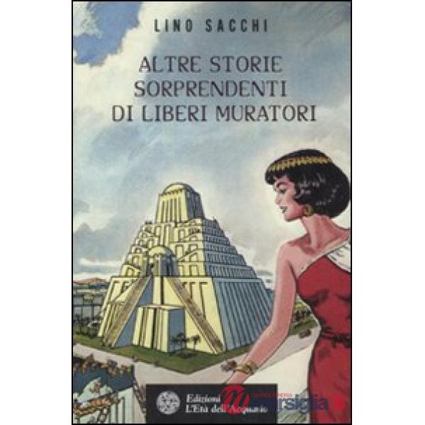 Altre storie sorprendenti di Liberi Muratori