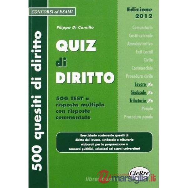 Quiz di diritto. Diritto del lavoro, sindacale, tributario