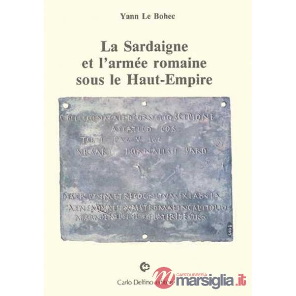 Sardaigne et l'armée romaine sous le Haut-Empire (La)
