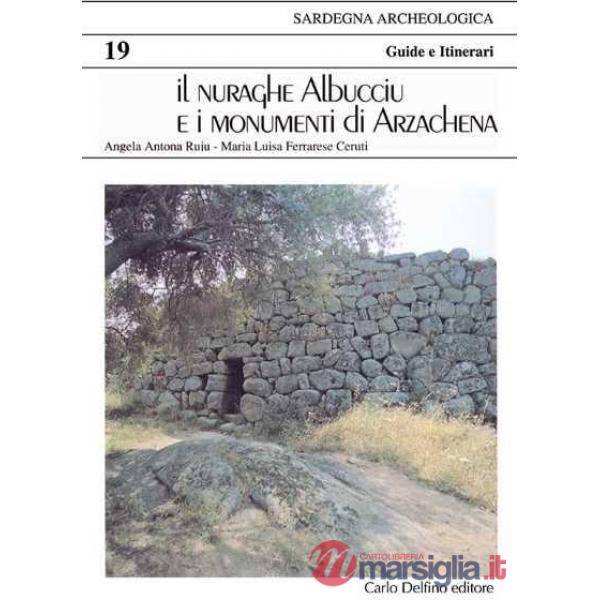 Nuraghe Albucciu e i monumenti di Arzachena (Il)