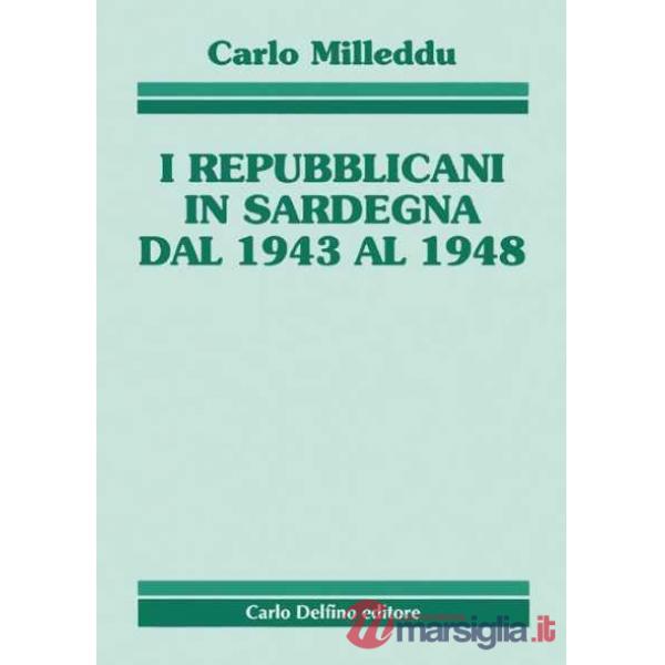 Repubblicani in Sardegna dal 1943 al 1948 (I)