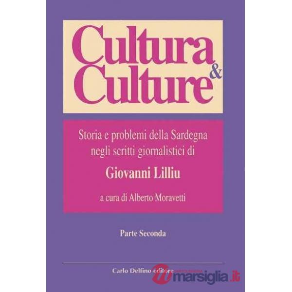 Cultura & culture. Storie e problemi della Sardegna negli scritti giornalistici di Giovanni Lilliu