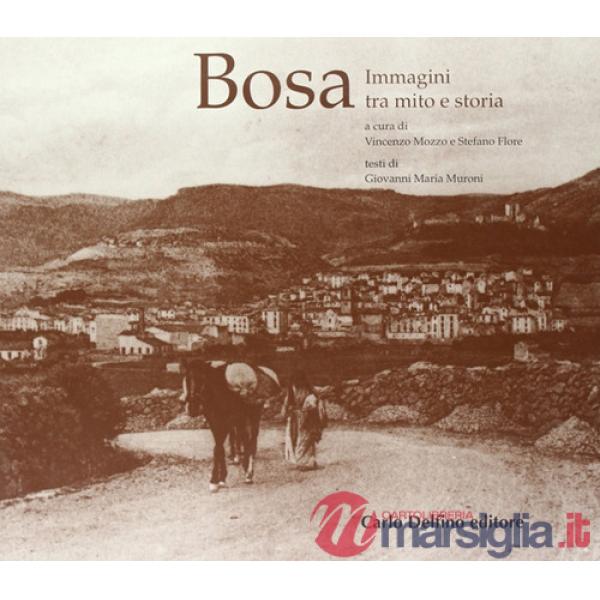 Bosa. Immagini tra mito e storia