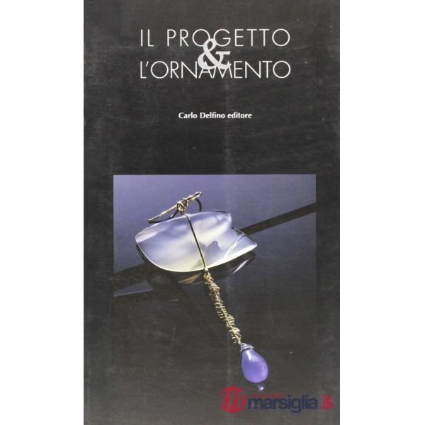 Progetto e l'ornamento (Il)