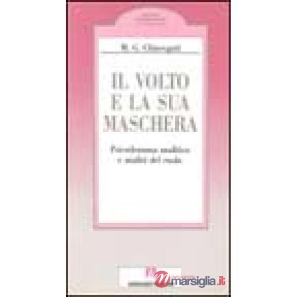Volto e la sua maschera. Psicodramma analitico e analisi del ruolo (Il)