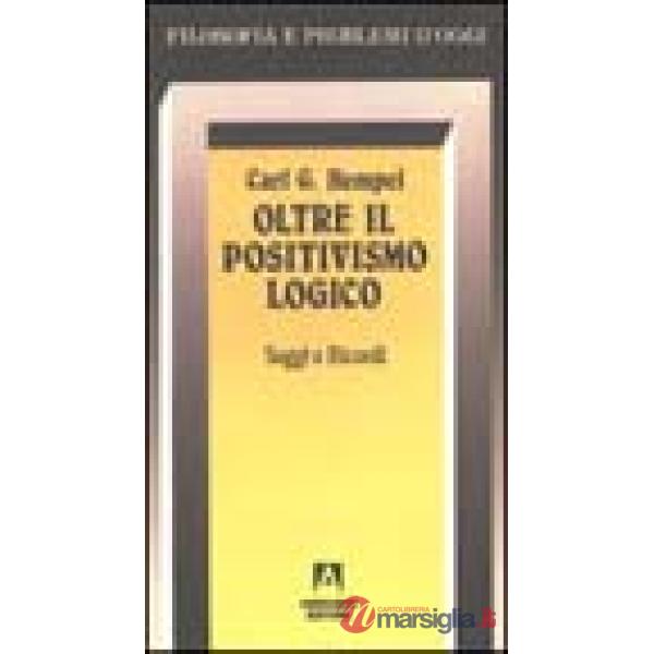 Oltre il positivismo logico. Saggi e ricordi