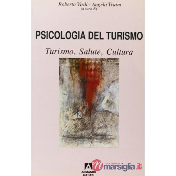 Psicologia del turismo. Turismo, salute, cultura