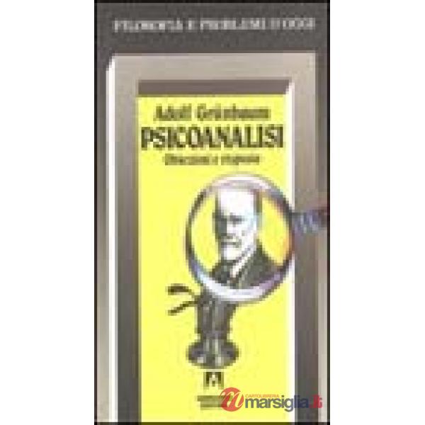 Psicoanalisi. Obiezioni e risposte