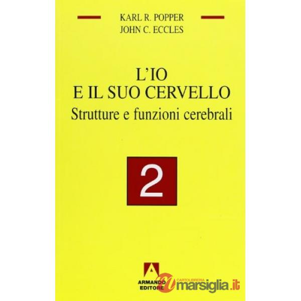 Io e il suo cervello (L'). Vol. 2: Strutture e funzioni cerebrali