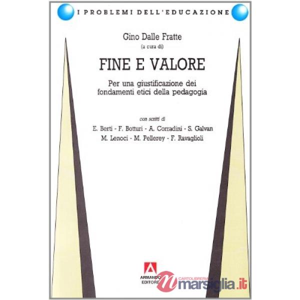 Fine e valore. Per una giustificazione dei fondamenti etici della pedagogia