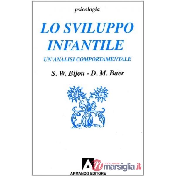 Sviluppo infantile. Un'analisi comportamentale (Lo)