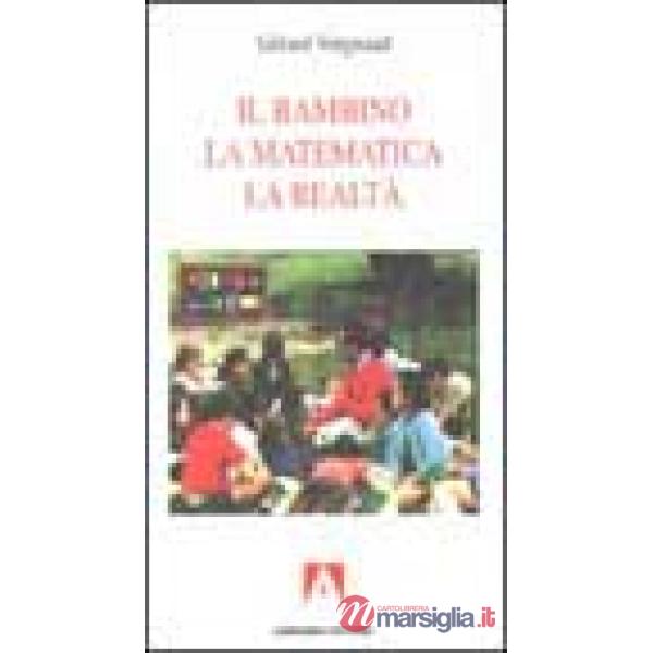 Bambino, la matematica, la realtà (Il)