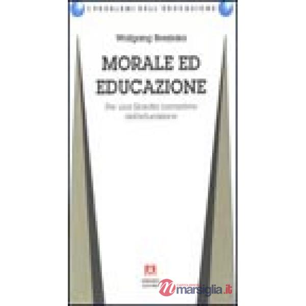 Morale ed educazione. Per una filosofia normativa dell'educazione