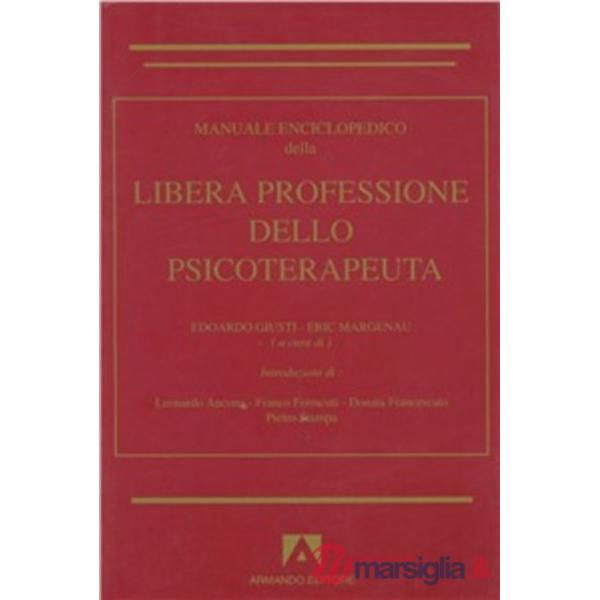 Manuale enciclopedico della libera professione dello psicoterapeuta