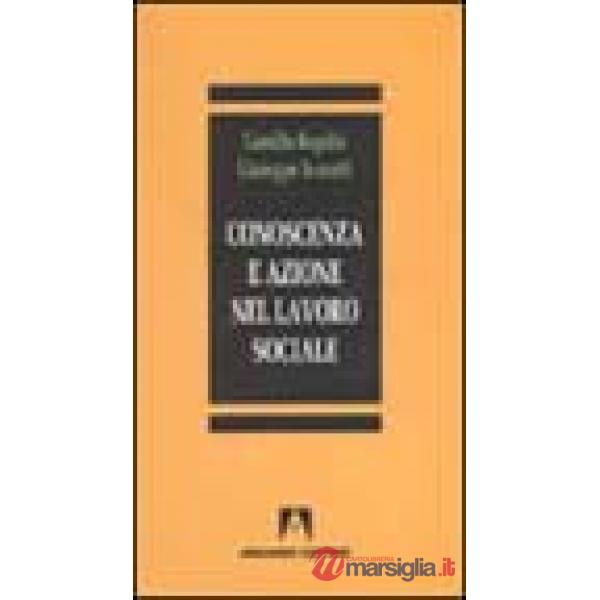 Conoscenza e azione nel lavoro sociale ed educativo