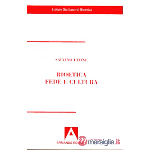 Bioetica. Fede e cultura