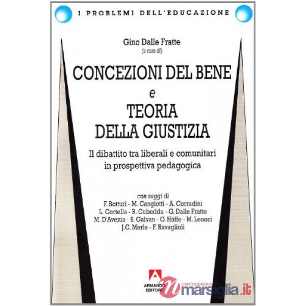 Concezione del bene e teoria della giustizia. Il dibattito tra liberali e comuni