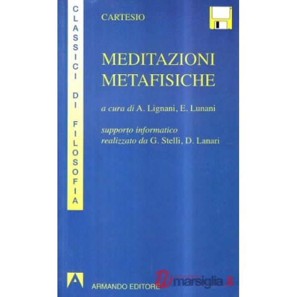 Meditazioni metafisiche. Con floppy disk