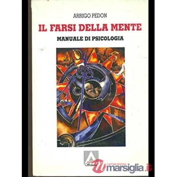 Farsi della mente. Manuale di psicologia generale, sociale e dell'età evolutiva. Per il tirennio. Con 2 floppy disk (Il)