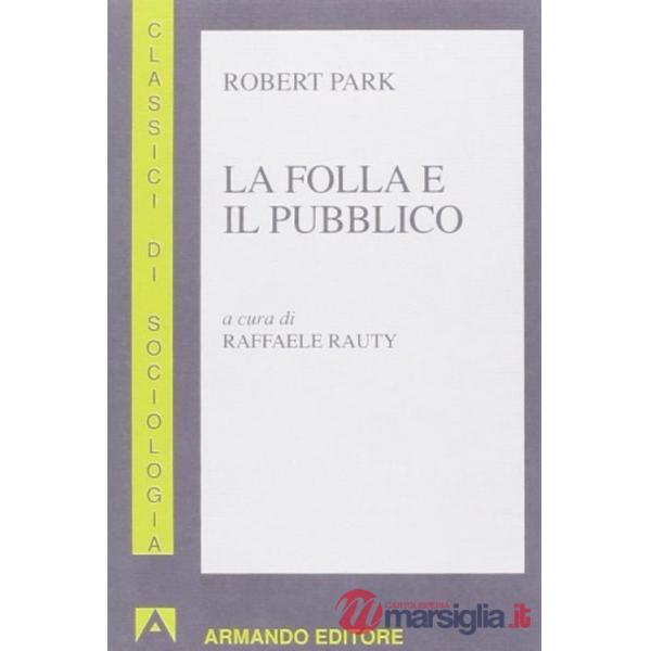 Folla e il pubblico (La)