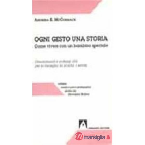 Ogni gesto una storia. Come vivere con un bambino speciale
