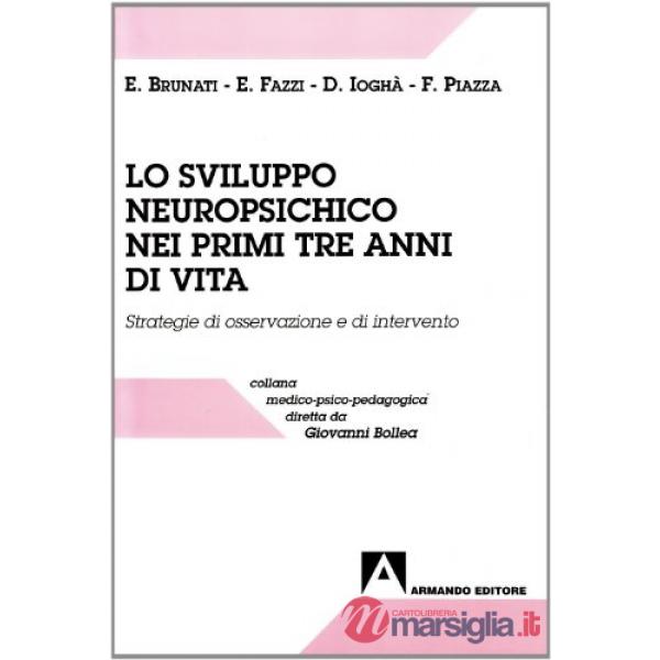 Sviluppo neuropsichico nei primi tre anni di vita. Strategie di osservazione e di intervento (Lo)