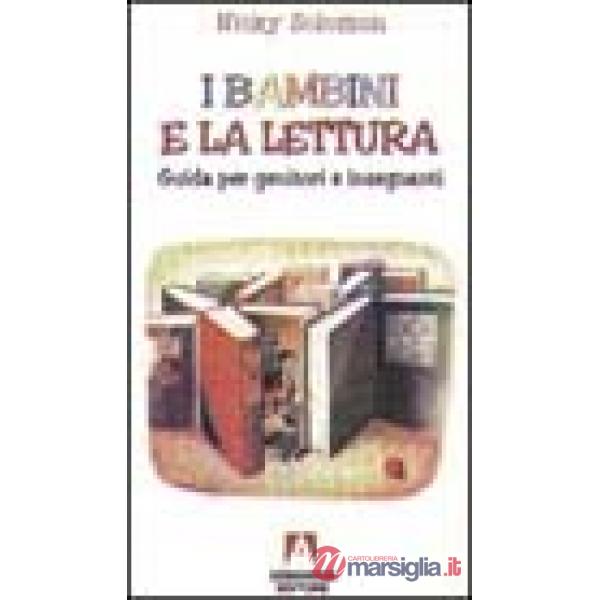 Bambini e la lettura. Guida per genitori e insegnanti (I)