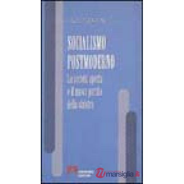 Socialismo postmoderno. La società aperta e il nuovo partito della Sinistra