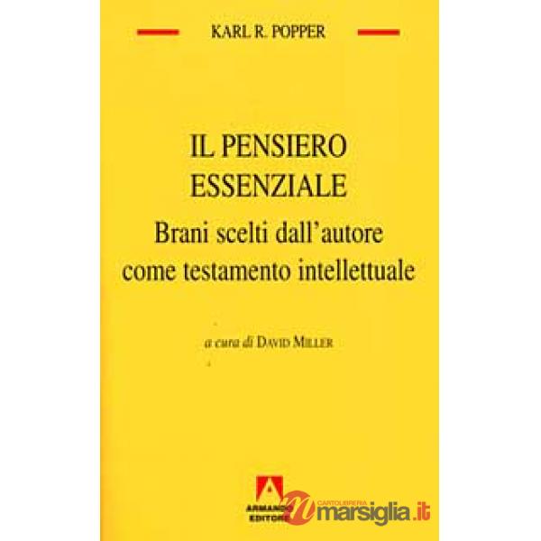 Pensiero essenziale. Brani scelti dall'autore come testamento intellettuale (Il)
