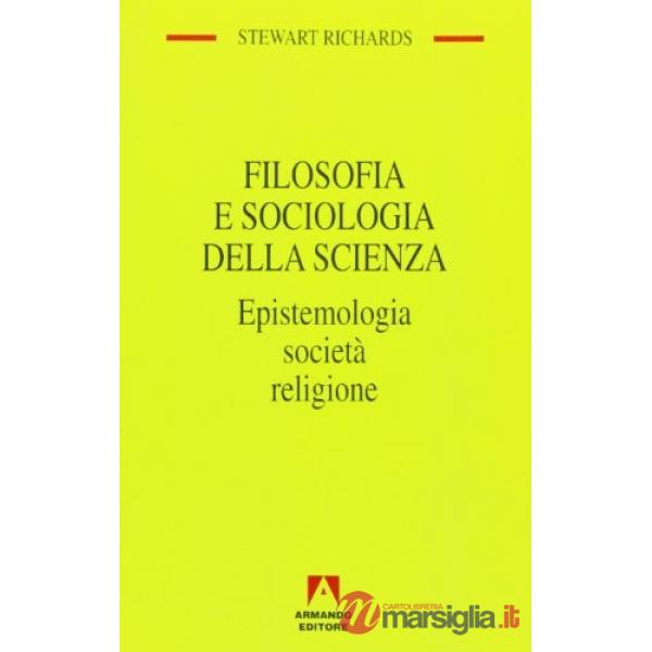 Filosofia e sociologia della scienza. Epistemologia, società, religione
