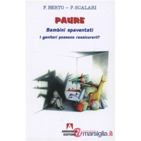 Paure. Bambini spaventati. I genitori possono rassicurarli?