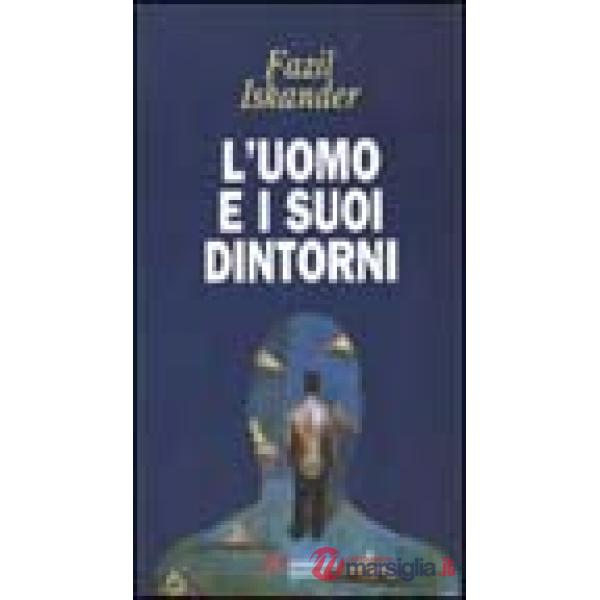 Uomo e i suoi dintorni (L')