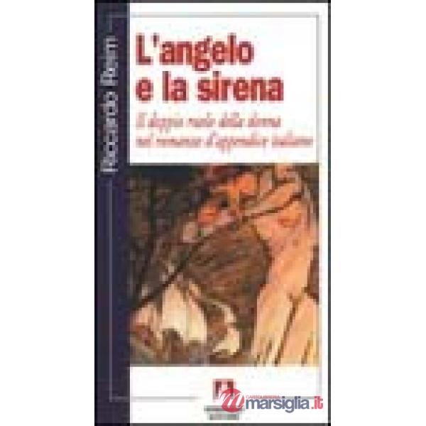 Angelo e la sirena. Il doppio ruolo della donna nel romanzo d'appendice italiano (L')